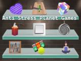Anti Stress Planet Games