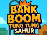 Gioco Bank Boom Tung Tung Sahur  on-line