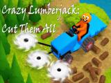 Spiel Crazy Lumberjack: Schneiden Sie sie alle  online